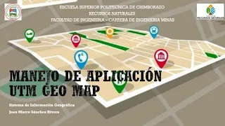 Manejo de la Aplicación UTM Geo Map