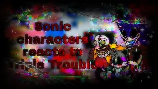 Sonic characters reacts to Triple Trouble - Gacha Club & Friday night funkin'