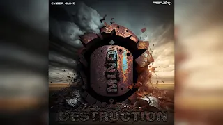 Cyber Gunz x RefleXx - Mind Destruction