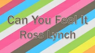 Austin & Ally - Can You Feel It (Lyrics)