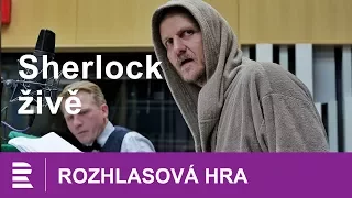 Sherlock živě. Rozhlasová hra vysílaná živě a vůbec poprvé ve videu. Mluvené slovo CZ