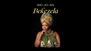 Bekezela Siki Jo-An (Official Audio)