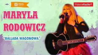 Maryla Rodowicz: Ballada wagonowa LIVE (Jedynka)