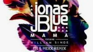 Mama ft. William Singe - Jonas Blue (1 Hour Version)