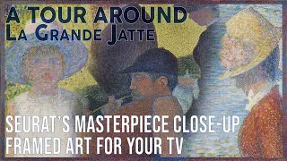 ISLAND of LA GRANDE JATTE CLOSE-UP FRAMED ART for TV w/ Gentle Quiet Park Soundscape (4K)