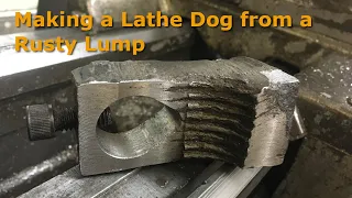 Making a Lathe dog from a rusty lump