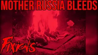 Mother Russia Bleeds - Fixions (Fan Video Clip)