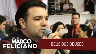 DEUS DOS DEUSES, PASTOR MARCO FELICIANO