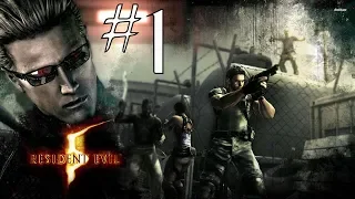 Resident Evil 5 Прохождение #1 [Сложность Ветеран]