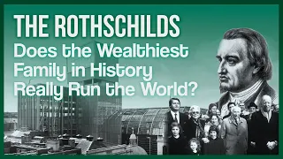 How Rothschilds Made $400 Billion Dollars.