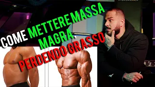 Mettere muscoli e perdere grasso allo stesso tempo , si può?