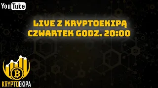 Live z KryptoEkipą! Co nowego na rynku Kryptowalut? Czy to już hossa?