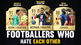FOOTBALLERS Who Hate EACH OTHER! 💀🤯 | FT. Mbappé, Neymar, Courtois...