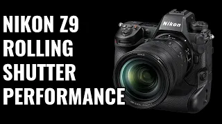 Nikon Z9 Rolling Shutter Performance Testing