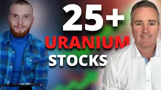 25+ Uranium Stocks I'm Watching or Wanting