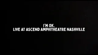 Judah & the Lion - i'm ok. (Live at Ascend Amphitheatre Nashville)