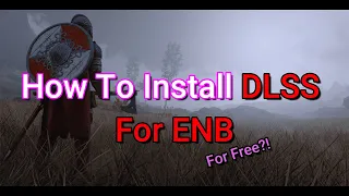 How to Install Skyrim SE/AE DLSS For ENB