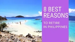 8 Best reasons to retire to the Philippines!  Living in Philippines!