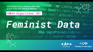 Algorithms 101 - Feminist Data Webinar