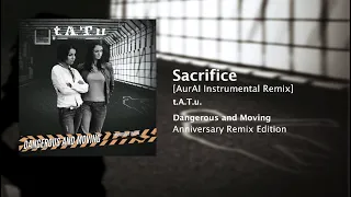 Sacrifice (Aural InstrumentAI Remix) - t.A.T.u. [AUDIO]