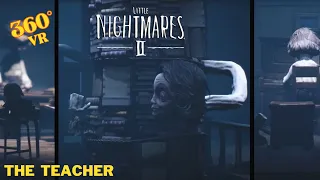 Can i Escape From The TEACHER in VR 360°?? Little Nightmares 2 School