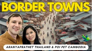 Thailand to Cambodia: Life at the Border Towns. Visa Run. Renew Visa