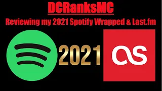 Reviewing My 2021 Spotify Wrapped & Last.fm