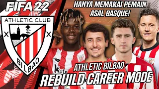 Rebuild Athletic Bilbao Dengan Menggunakan Kebijakan Transfer Basque - FIFA 22 Career Mode Indonesia