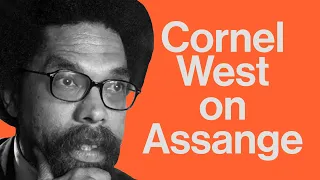 Cornel West on Julian Assange