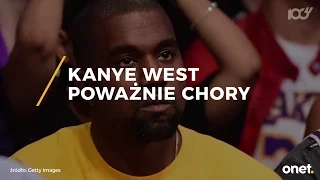 Kanye West poważnie chory | Onet100