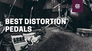 A Guide To the Best Distortion Pedals on the Market