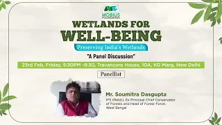 Wetlands for Well-being | Soumitra Dasgupta | Part-2 | 23 February 2024