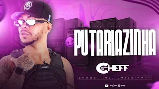 Putariazinha du cheff - Forró du cheff Novo Cd Músicas novas