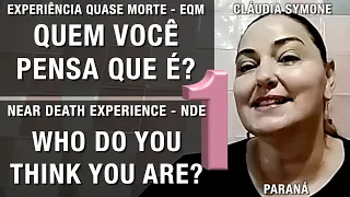 EQM – Quem você pensa que é? | NDE – Who do you think you are?