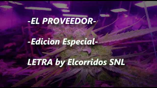 EL PROVEEDOR -Edicion Especial- LETRA/LYRICS video