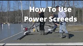 How To Use A Power Screed To Pour A Concrete Floor.