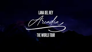 Lana Del Rey  - The 'Arcadia' World Tour (Intro)