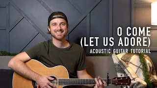 O Come Let Us Adore - Jordan Smith || Acoustic Tutorial