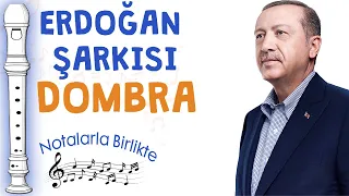 RECEP TAYYİP ERDOĞAN ŞARKISI Flüt Notaları - DOMBRA