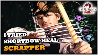 I Tried Shortbow Heal SCRAPPER - Thoughts