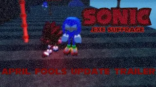 Sonic.EXE Suffrage April Fools Update Trailer (FANMADE)