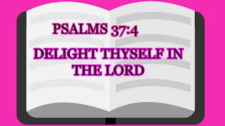 PSALMS 37:4