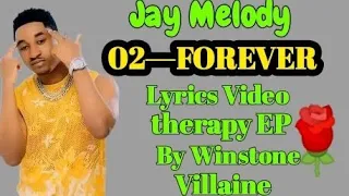 02—Jay Melody—Forever lyrics video by Winstone Villaine Therapy ep track no.02