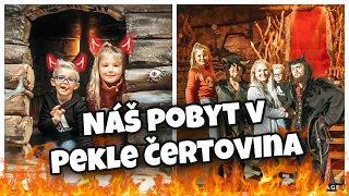 NÁŠ POBYT V PEKLE 🔥😱| PEKLO ČERTOVINA |#1