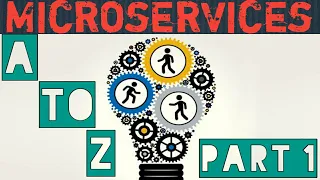 Microservices : Microservices Architecture from A to Z (Basic to Moderate) || Part 1 || In Telugu