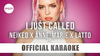 NEIKED x Anne-Marie x Latto - I Just Called (Official Karaoke Instrumental) | SongJam