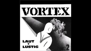 VORTEX - Laut + Lustig (FULL ALBUM) - 1987