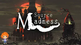 Source of Madness | Full Game Playthrough | (No Commentary) | (Only Successful Runs)