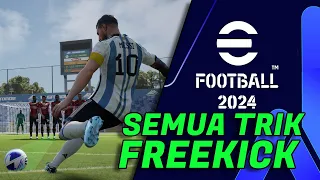 SEMUA TUTORIAL FREEKICK E FOOTBALL 2024 PS4 PS5 PC