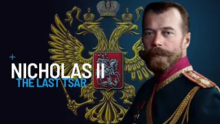 "The Last Tsar: Exploring the Life and Legacy of Nicholas II"